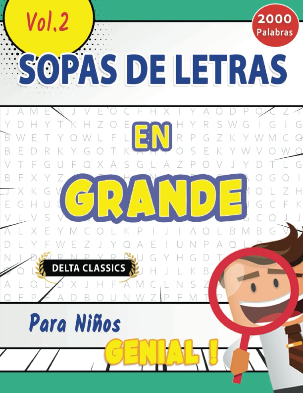 SOPA DE LETRAS EN ESPAÑOL PARA NIÑOS - GENIAL! VOL.2 - DELTA CLASSICS (Sopas de Letras Classicas)