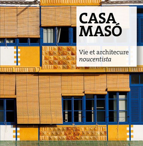 Casa Masó: Vie et architecture noucentista Casa Masó: Vie et architecture noucentista