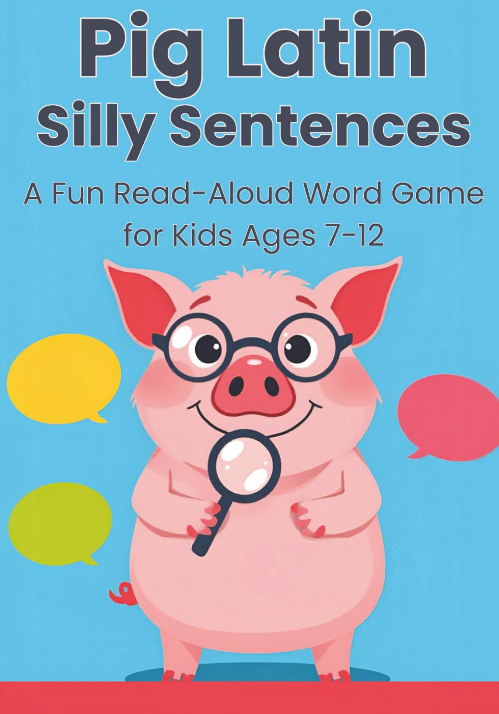 Pig Latin Silly Sentences: A Fun Read-Aloud Word Game for Kids Ages 7–12