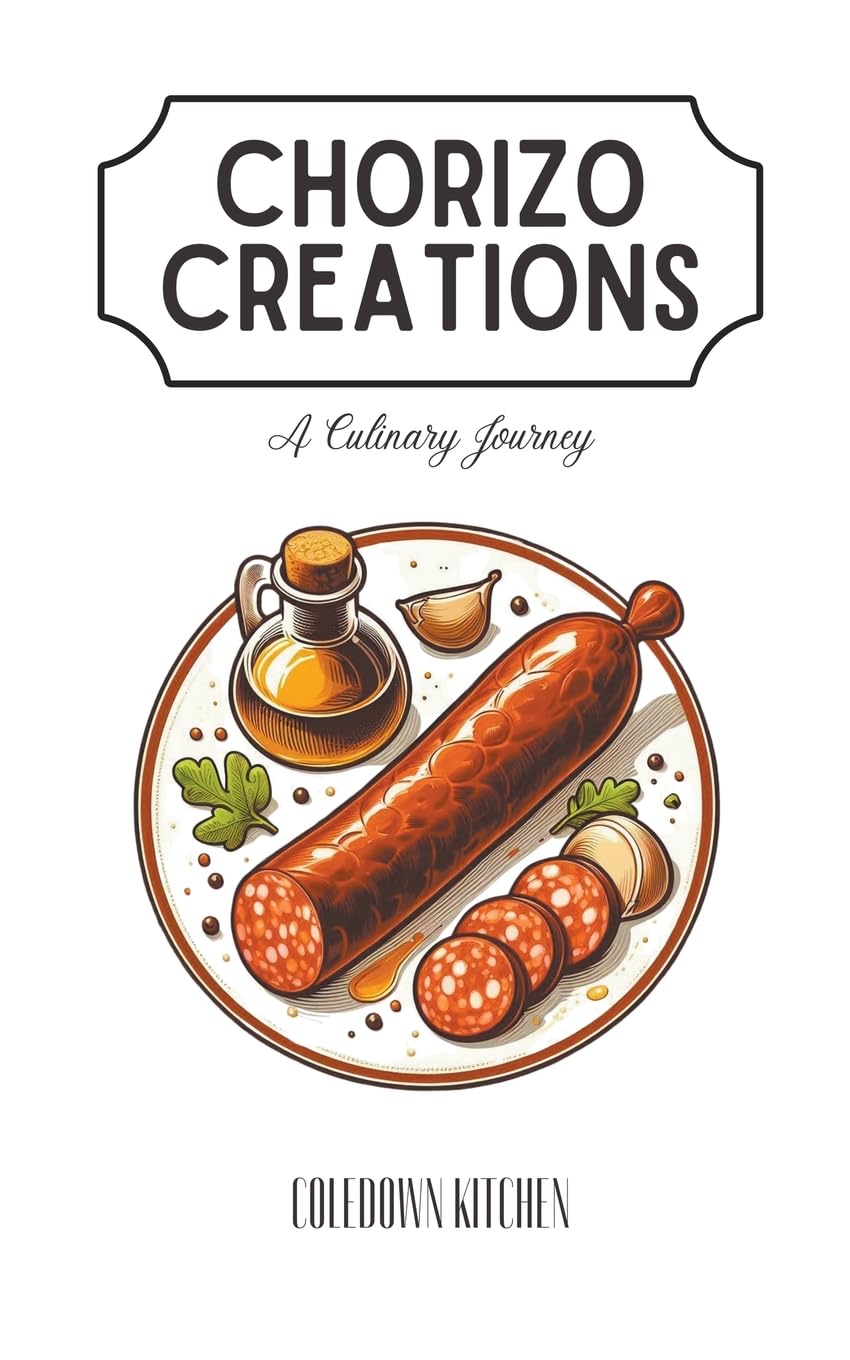 Chorizo Creations: A Culinary Journey