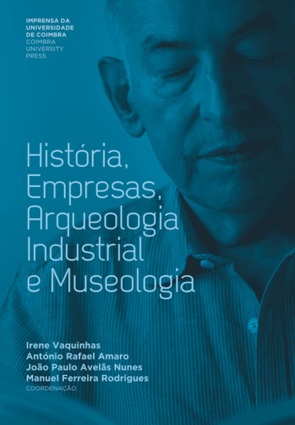 História, Empresas, Arqueologia Industrial e Museologia (Outros títulos) (Portuguese Edition)