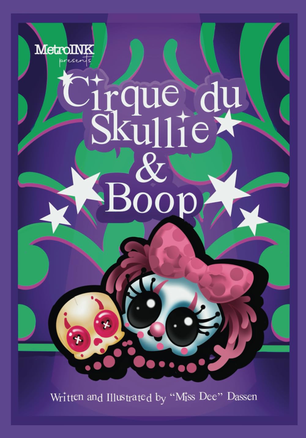 Cirque du Skullie and Boop: Book Two - The Amazing Adventures of Skullie and Boop