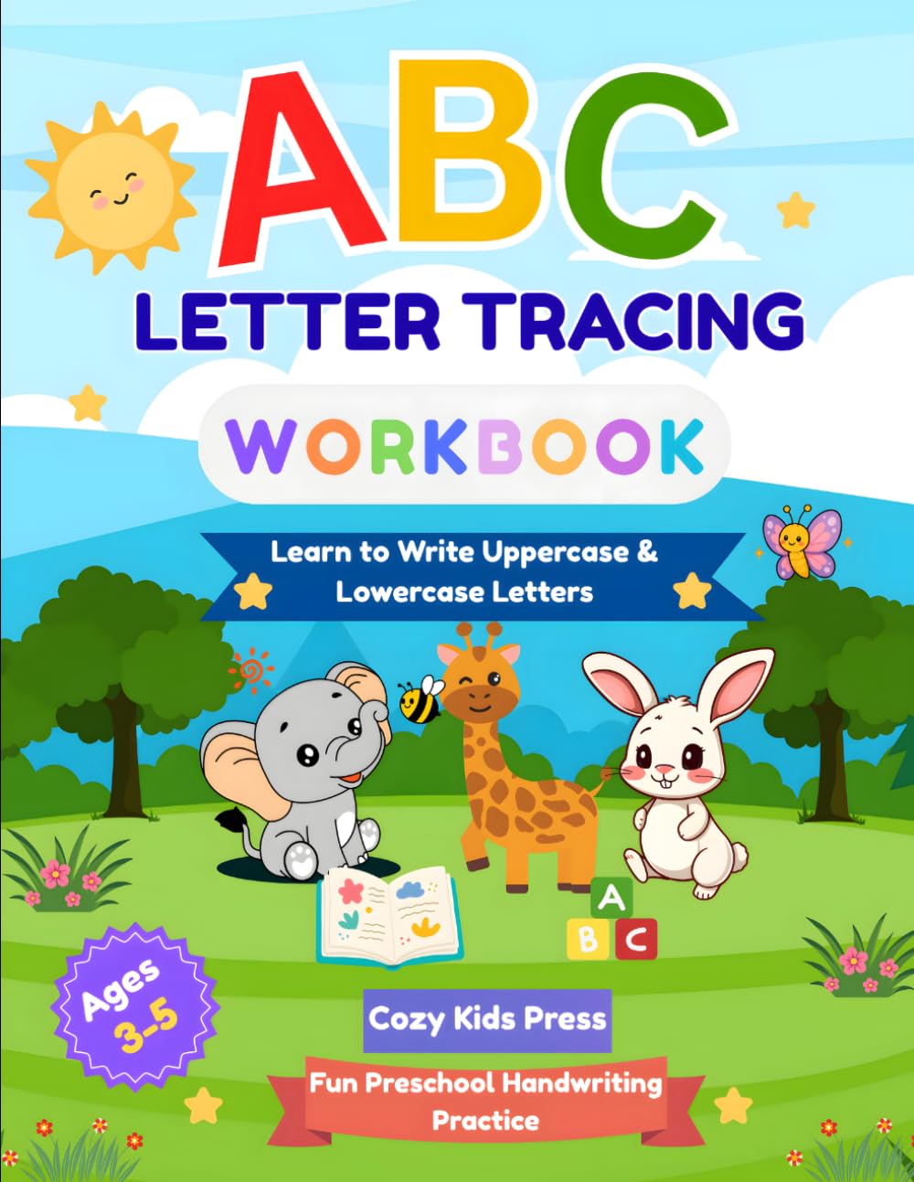 ABC Letter Tracing Workbook: Learn to Trace Uppercase & Lowercase Letters for Ages 3–5