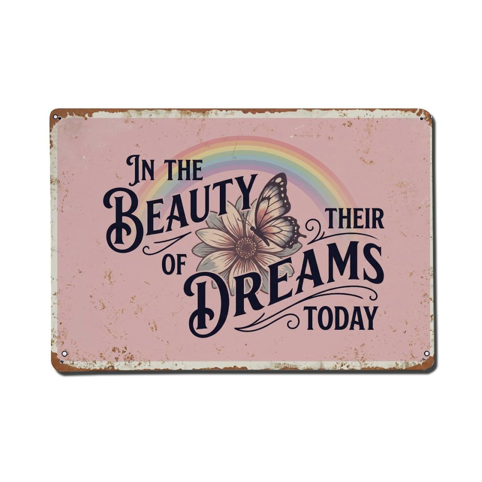 Beauty Their Dreams Today Retro Motivational Slogans 1 Metal Tin Sign Plaque Wall Decor for Cafe, Club Bar, Office, Home Garden Metal Poster 8x12Inch