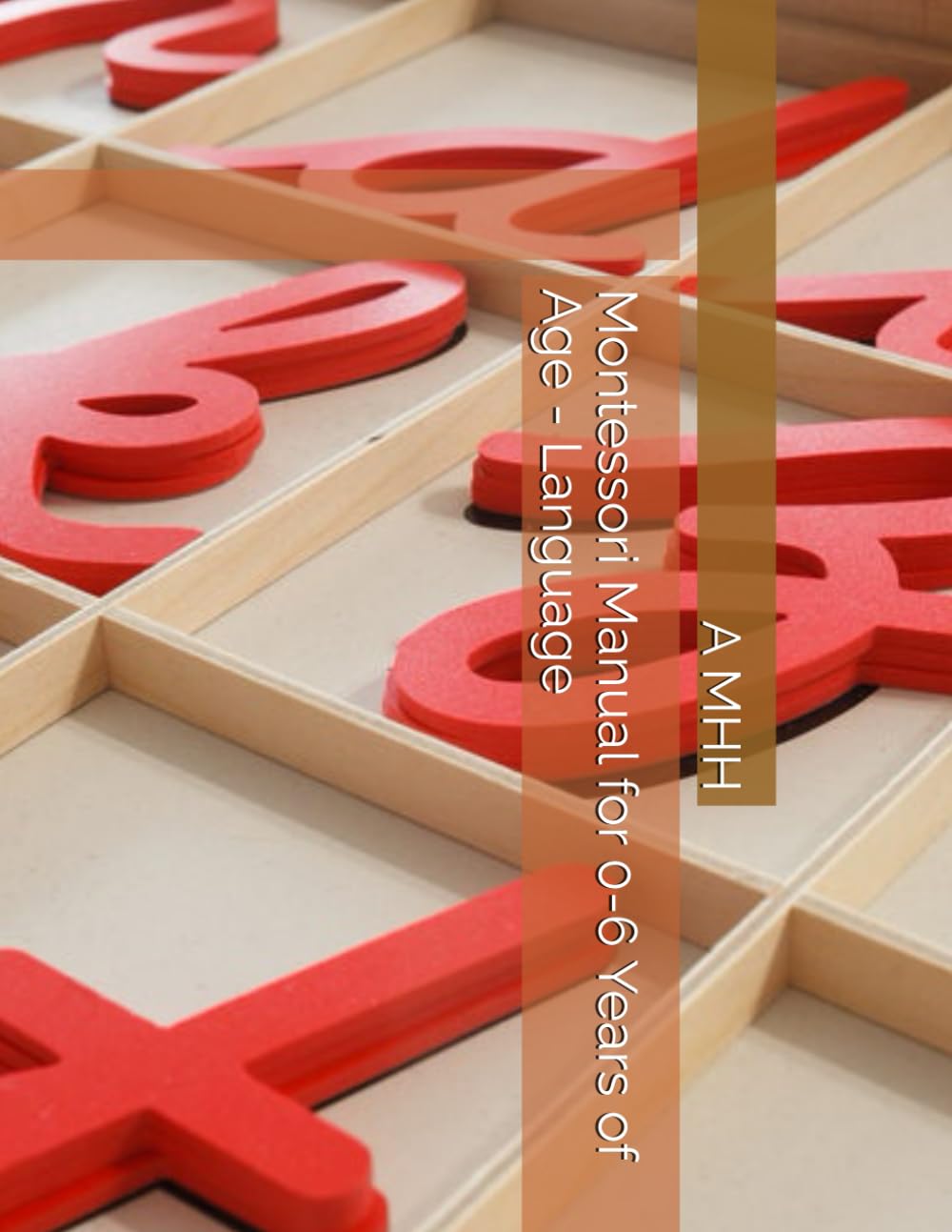 Montessori Manual for 0-6 Years of Age - Language