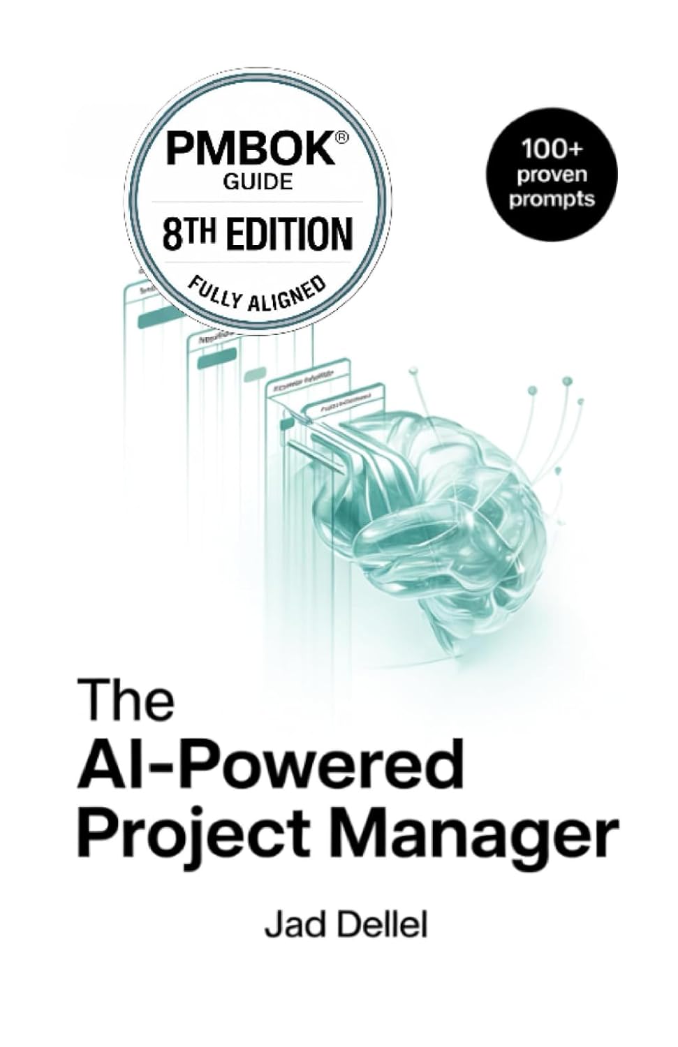 The AI-Powered Project Manager: The Ultimate Playbook to Save Dozens of Hours, Master Prompt Engineering, and Deliver High-Impact Projects. (The AI-Powered Series)      Paperback – September 23, 2025