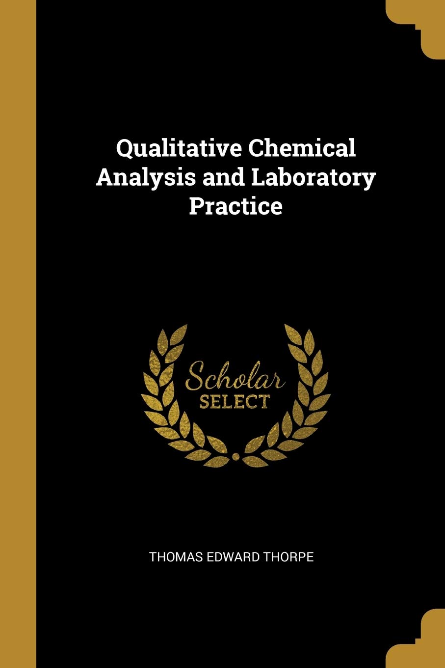 Qualitative Chemical Analysis and Laboratory Practice