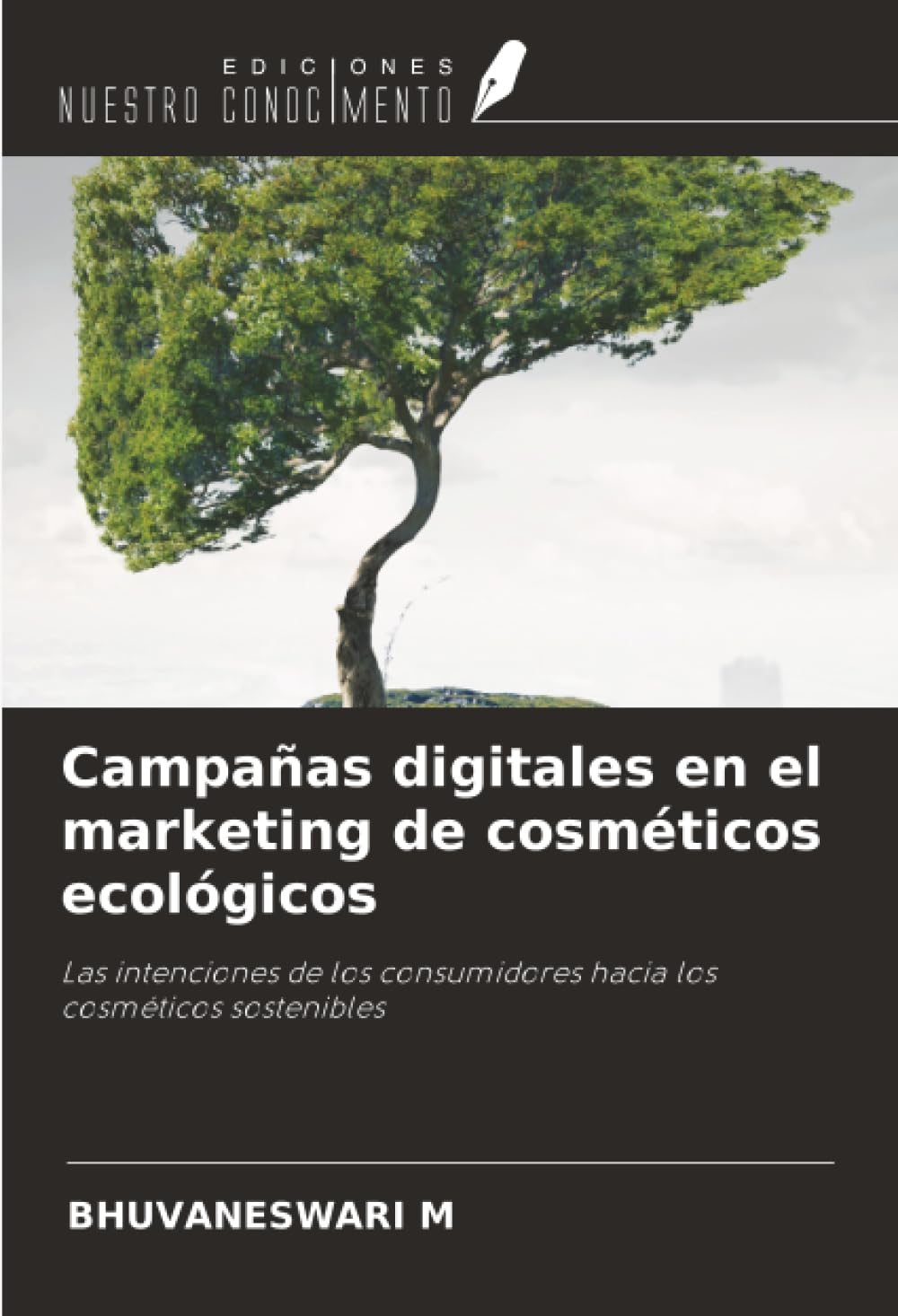 Campañas digitales en el marketing de cosméticos ecológicos: Las intenciones de los consumidores hacia los cosméticos sostenibles