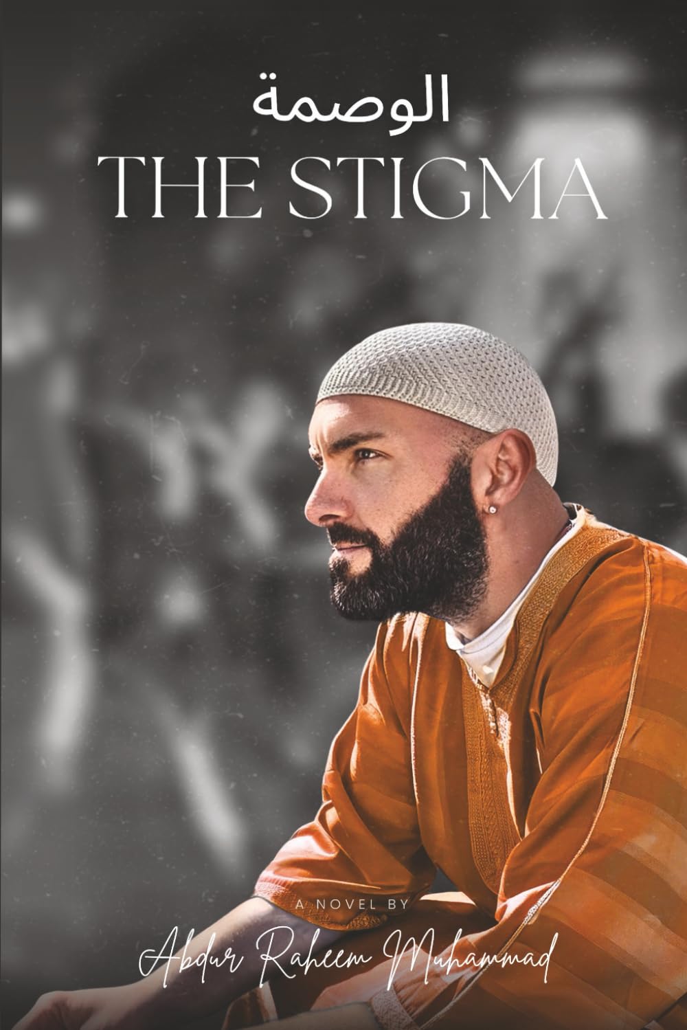 The Stigma: Breaking the Myths Around Islam and Reclaiming the Truth