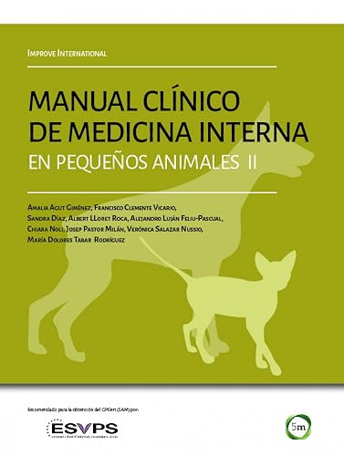 Improve International. Manual clínico de medicina interna en pequeños animales II: No. 2 (VETERINARIA)