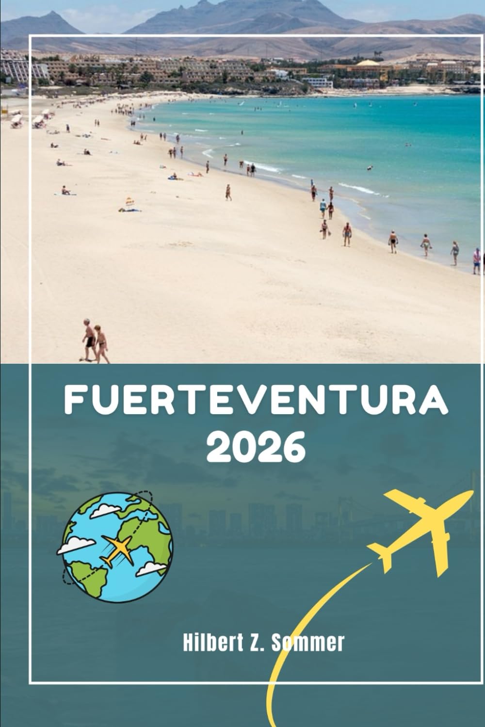 FUERTEVENTURA TRAVEL GUIDE: Discover Fuerteventura’s Must-See Attractions, Hidden Gems, Culture, Nightlife & Outdoor Activities. Practical Tips and Local Insights