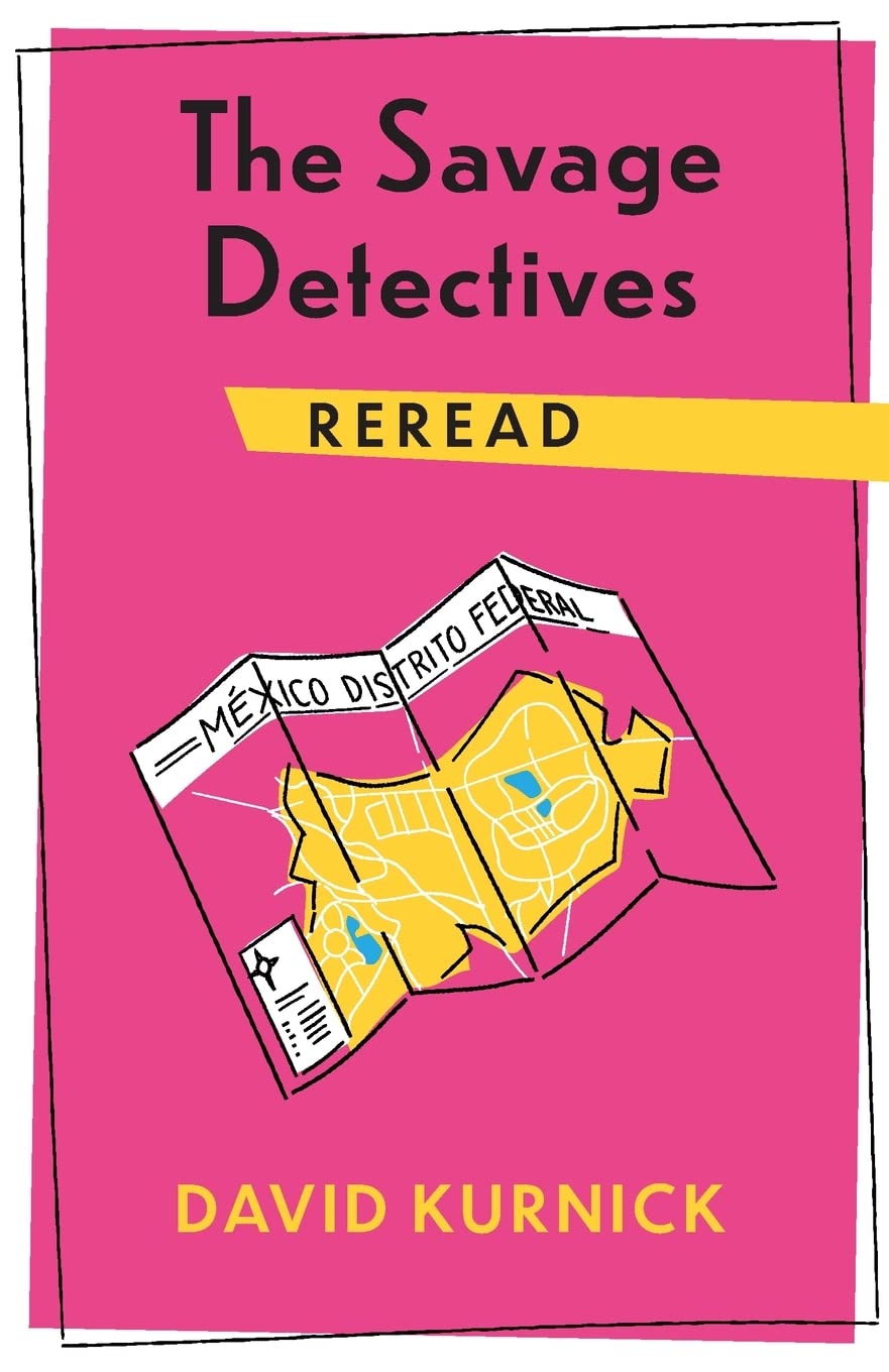 The Savage Detectives Reread (Rereadings)