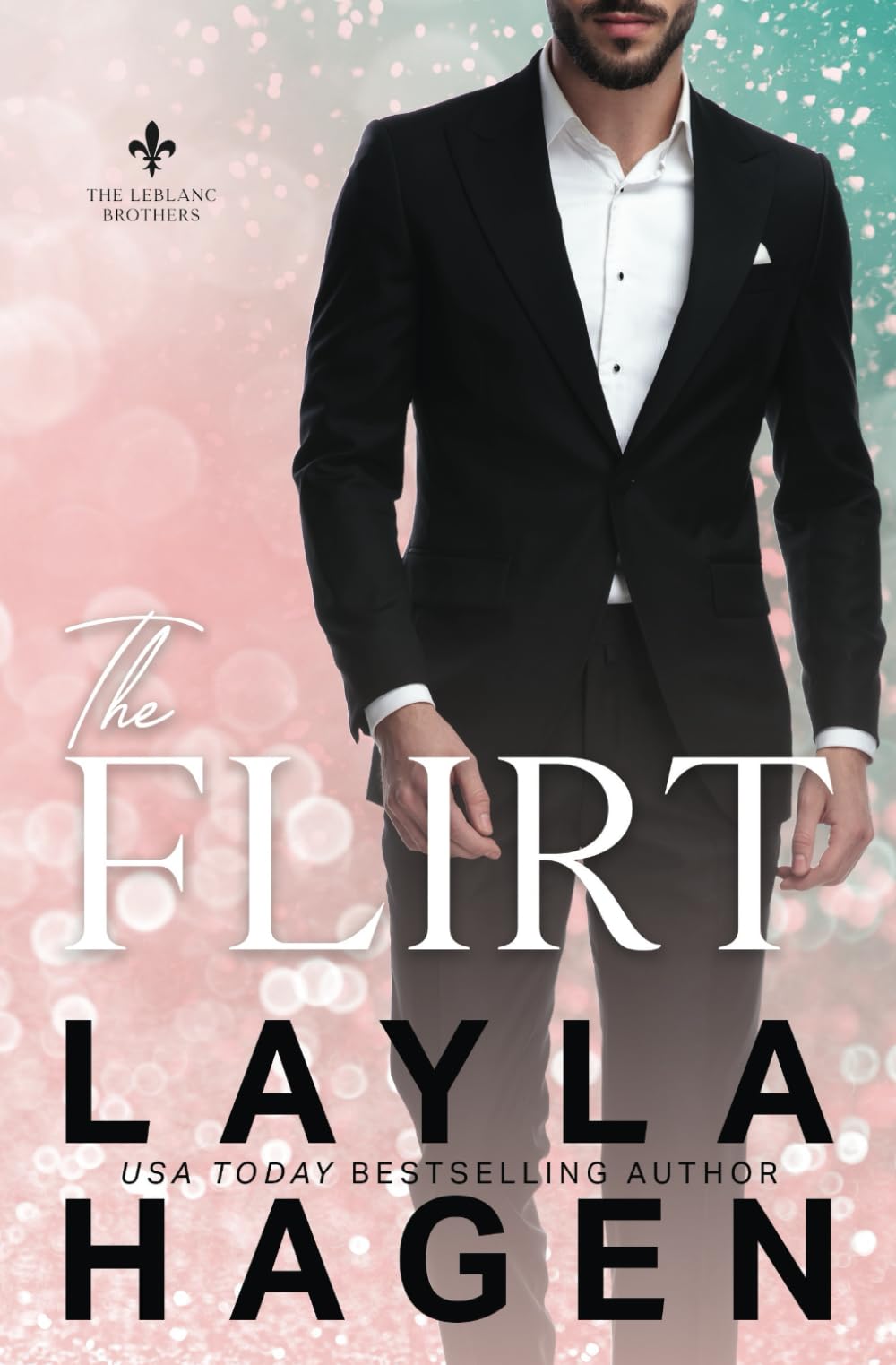 The Flirt: A Single Dad Romance (The Leblanc Brothers)