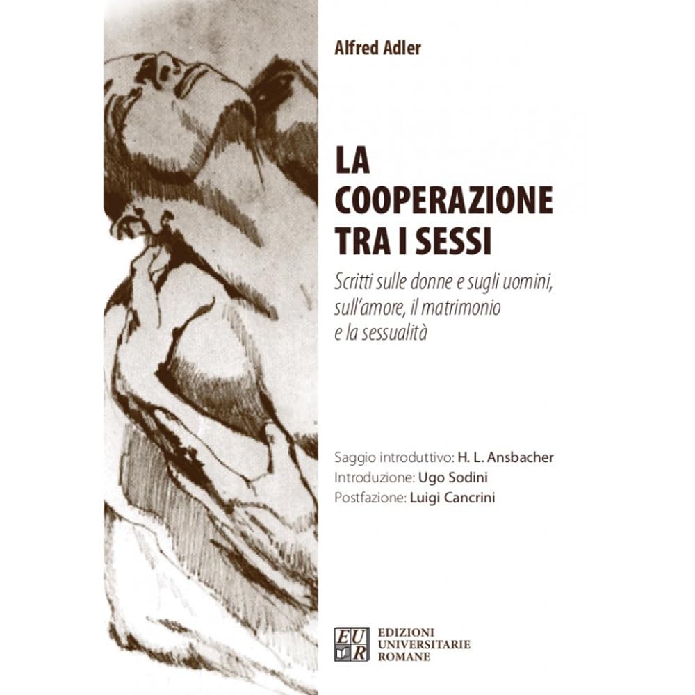 La Cooperazione Tra I Sessi. Scritti Sulle Donne E Sugli Uomini, Sull'amore, Il Matrimonio E La Sessualità - 4