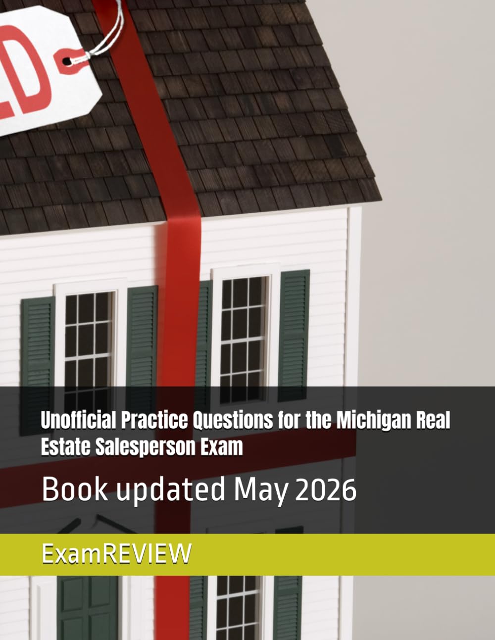 Unofficial Practice Questions for the Michigan Real Estate Salesperson Exam