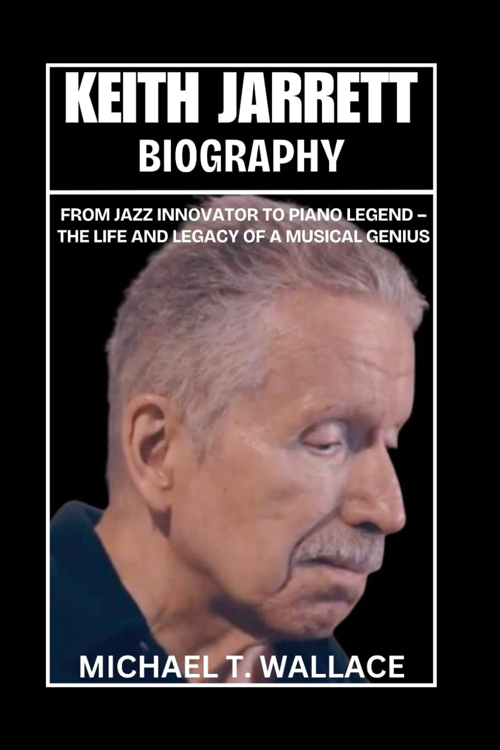 Keith Jarrett Biography: From Jazz Innovator to Piano Legend – The Life and Legacy of a Musical Genius