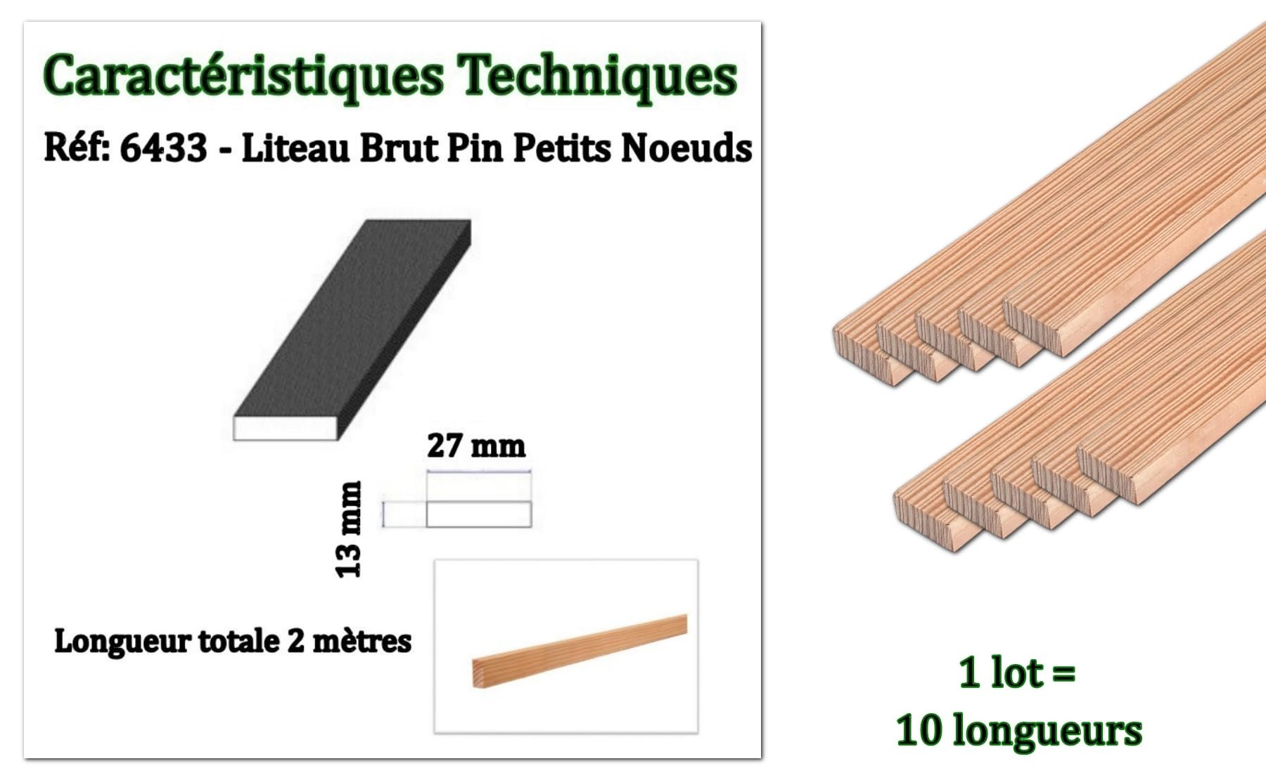 MadeInNature Set di stecche in legno pino delle Landes Piccoli Nodi, Letti per Lavori, Tassi per Carpenteria, 2 metri Modello e Dimensioni a scelta (Rif 6433 Confezione da 10 Letti 13 x 27 mm, 2 lotti