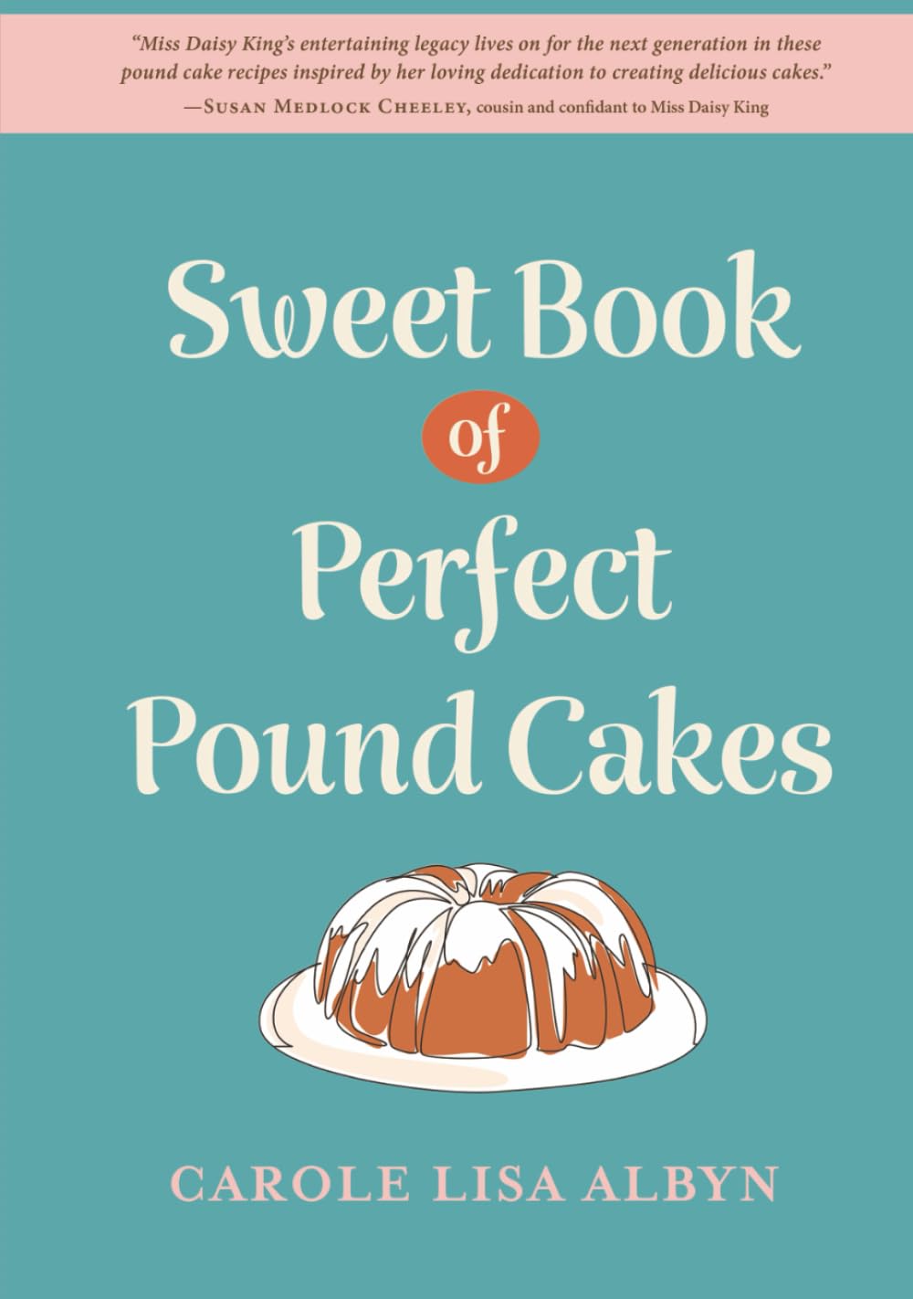 Sweet Book of Perfect Pound Cakes