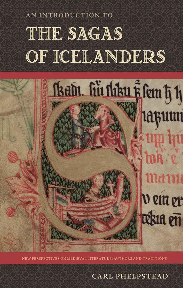 An Introduction to the Sagas of Icelanders (New Perspectives on Medieval Literature: Authors and Traditions)