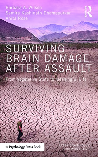 Surviving Brain Damage After Assault: From Vegetative State to Meaningful Life (After Brain Injury: Survivor Stories)      1st Edition, Kindle Edition