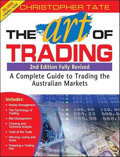 The Art of Trading: A Complete Guide to Trading the Australian Markets