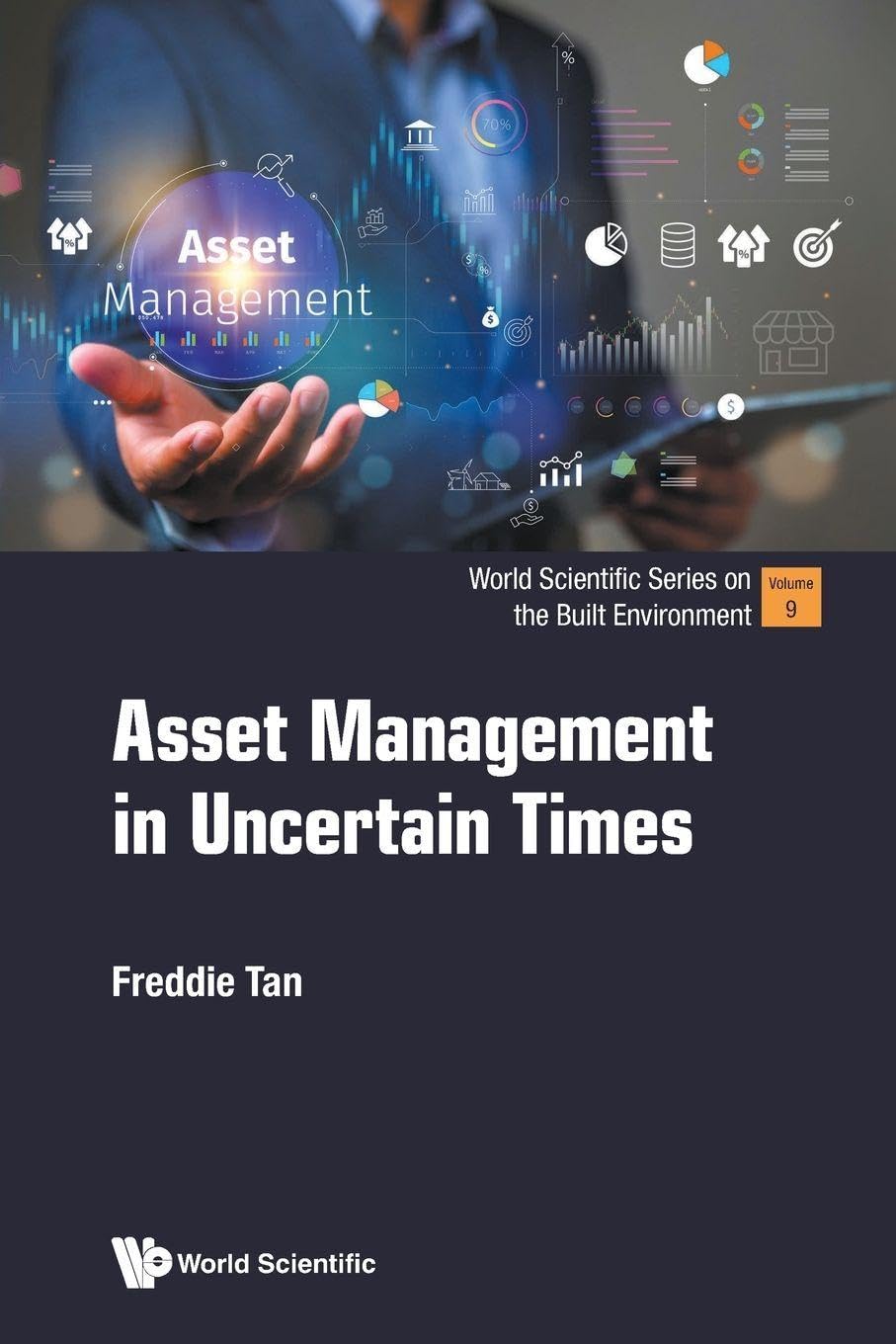 Asset Management In Uncertain Times: 9 (World Scientific Series on the Built Environment)