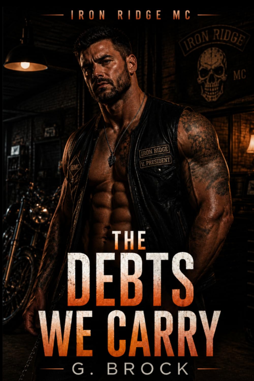 THE DEBTS WE CARRY: An Iron Ridge MC Romance