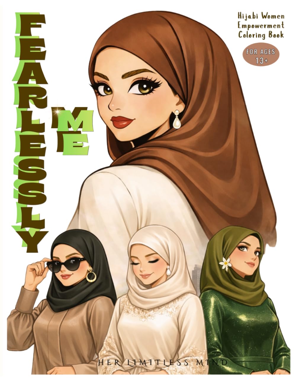 Fearlessly Me Coloring Book: Illustrations of Empowered Hijabi Women: Celebrating Confidence, Strength, and Independence