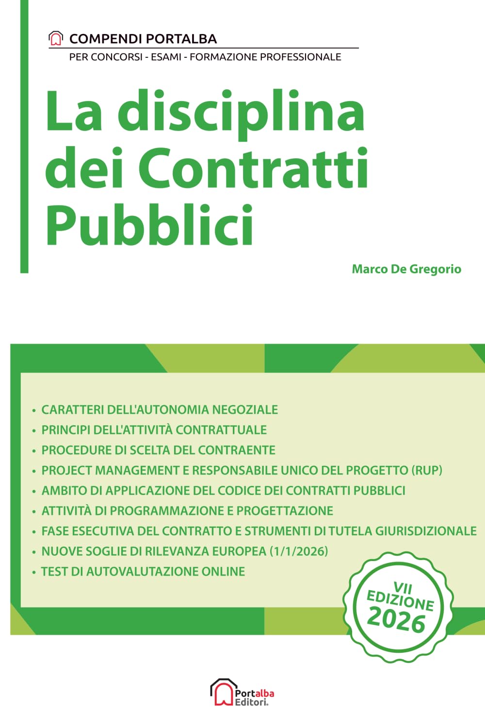 La disciplina dei Contratti Pubblici: Per Concorsi Pubblici, Corsi di Aggiornamento e Corsi di Formazione (Compendi Portalba)