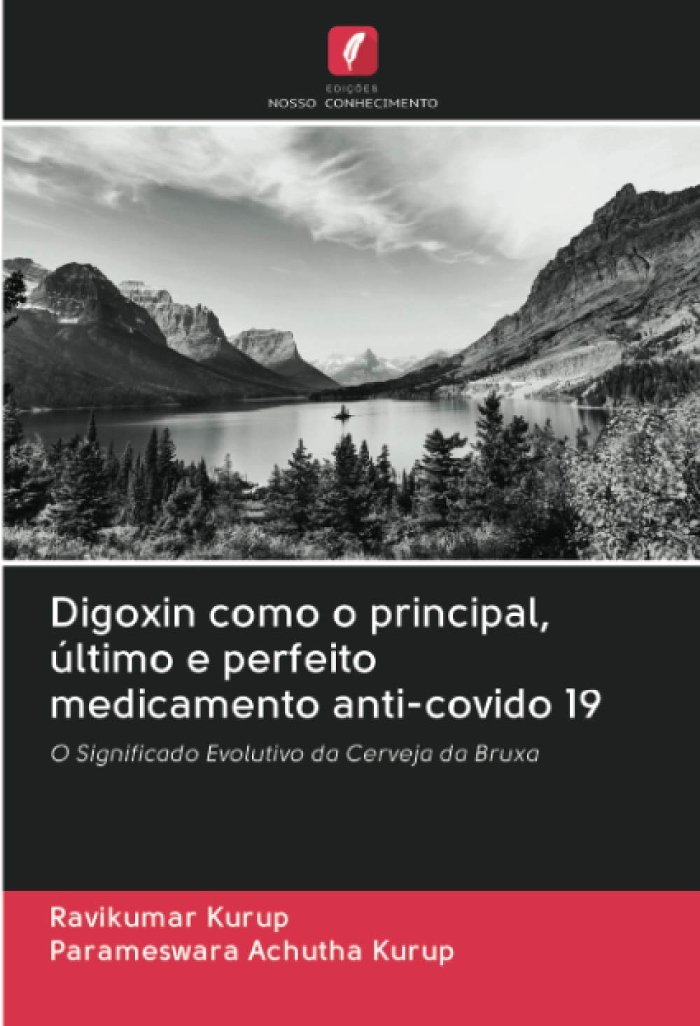 Digoxin como o principal, último e perfeito medicamento anti-covido 19: O Significado Evolutivo da Cerveja da Bruxa