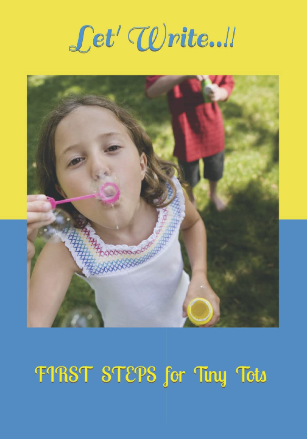 Independently published FIRST STEPS for Tiny Tots