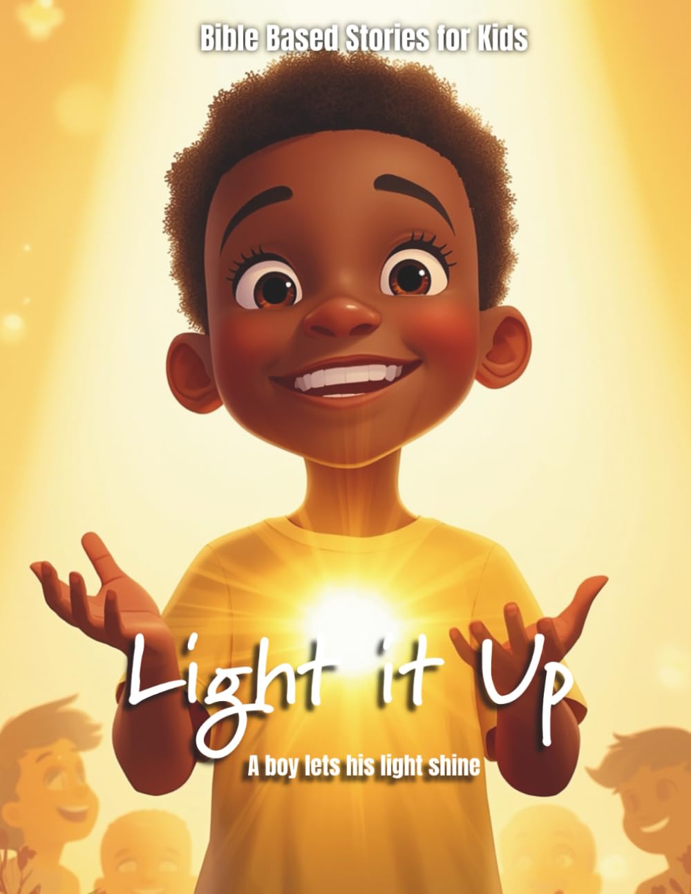 Light It Up!: A Story About Letting God’s Love Shine: 2 (Growing Up Strong)