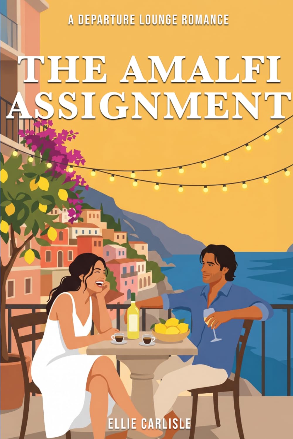 The Amalfi Assignment: A Departure Lounge Romance Novel