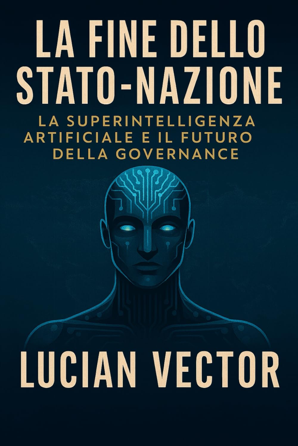 La Fine dello Stato-Nazione: La Superintelligenza Artificiale e il Futuro della Governance