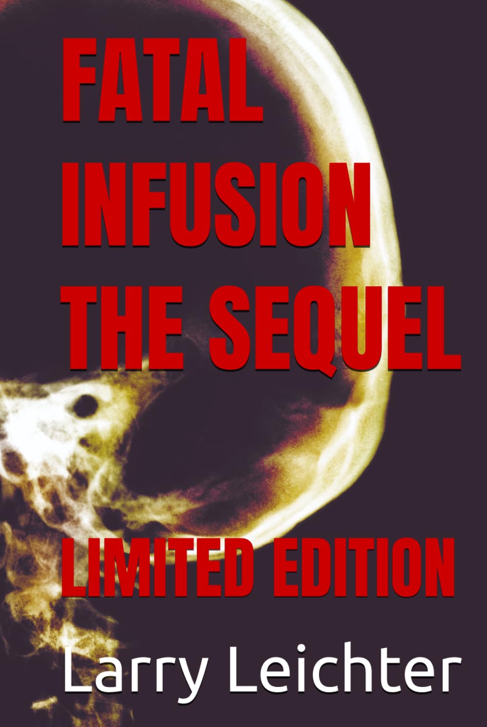 FATAL INFUSION THE SEQUEL: LIMITED EDITION