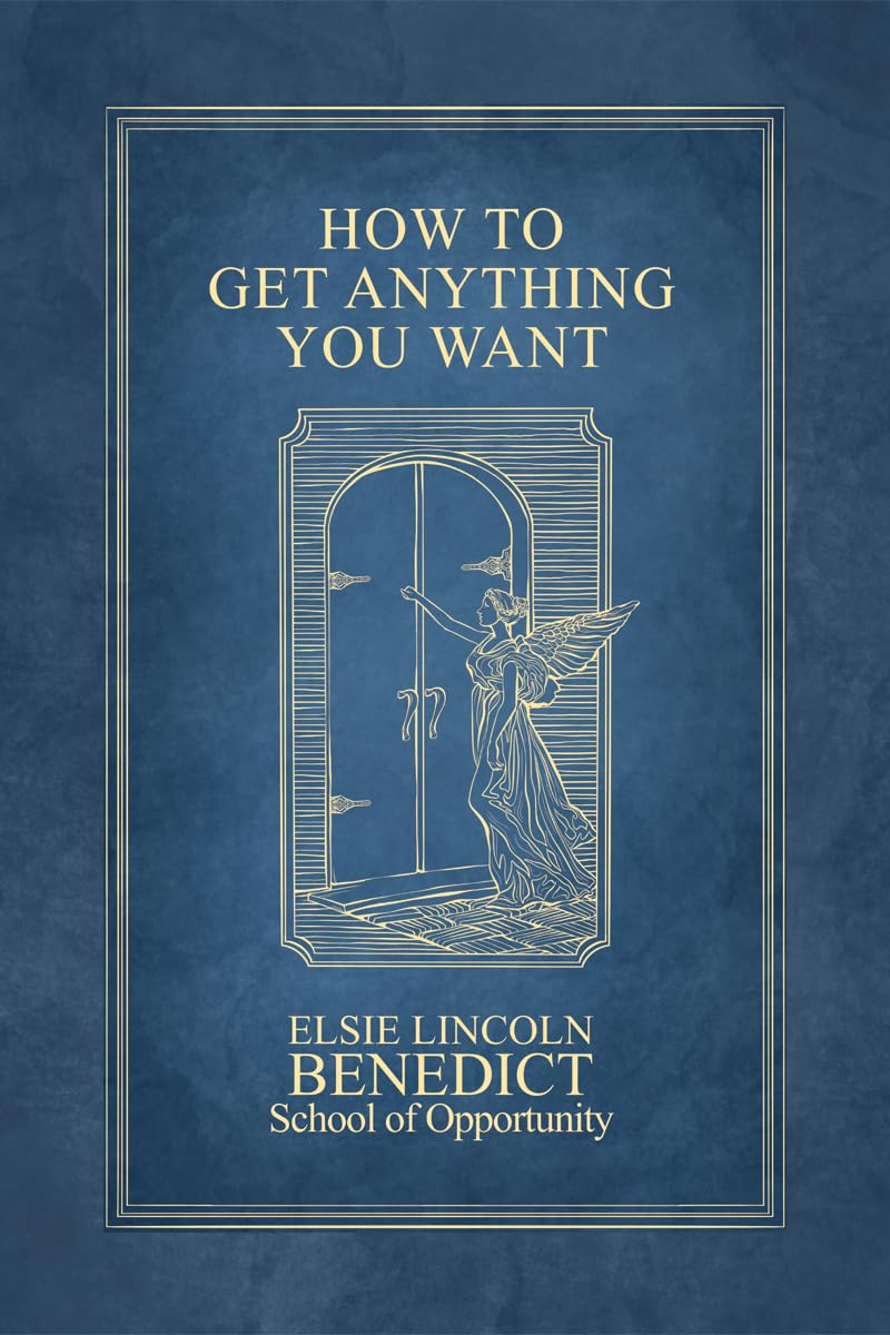 How to Get Anything You Want
