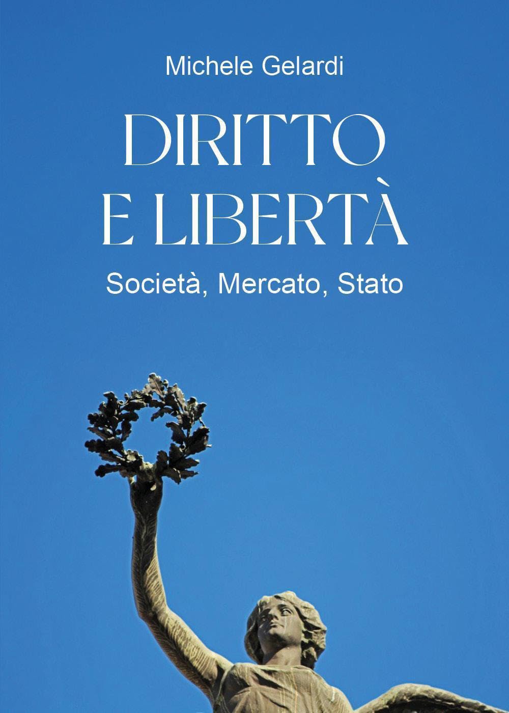 Diritto e Libertà - Società, Mercato, Stato