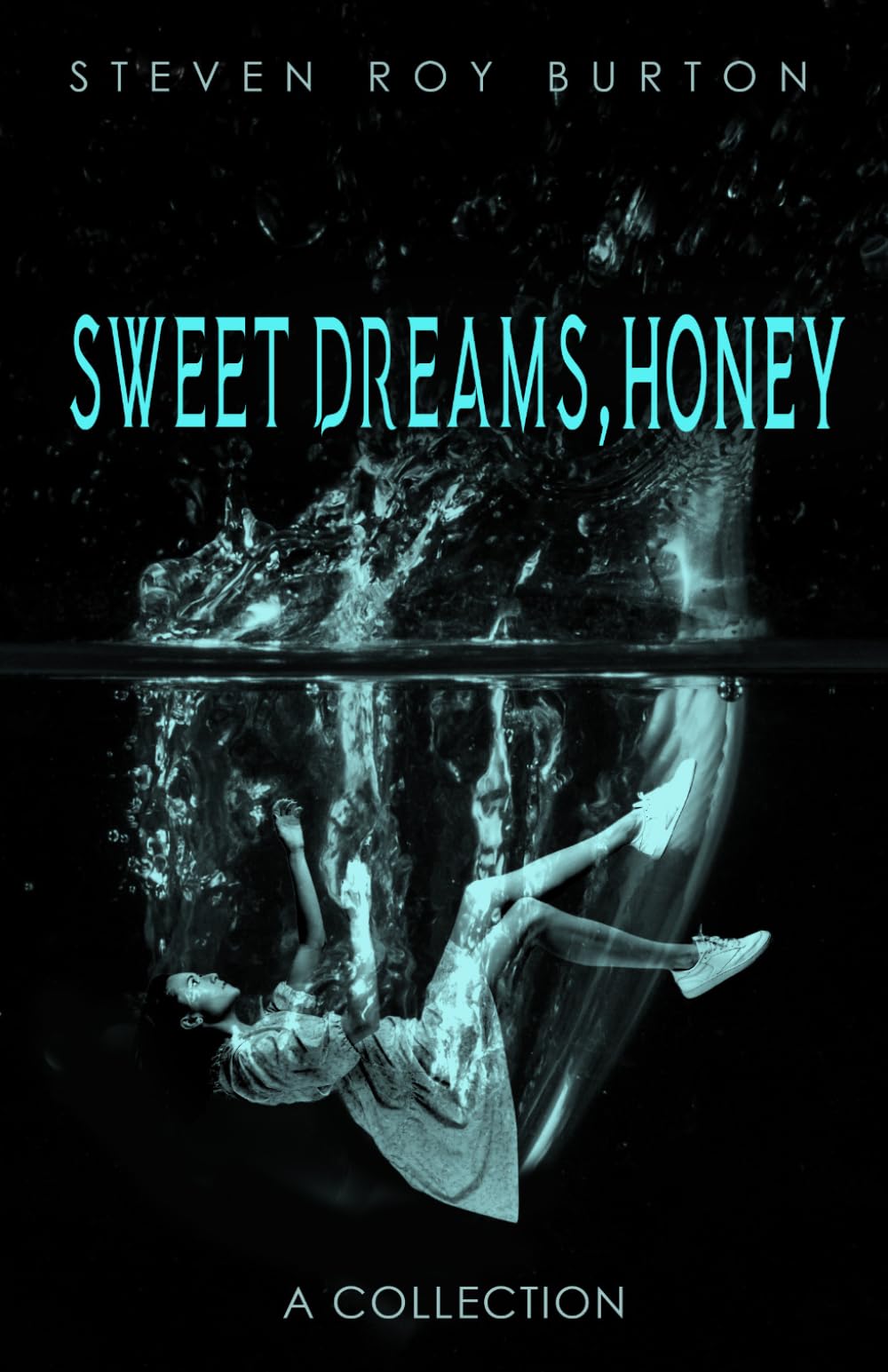 Sweet Dreams, Honey: A Short Story Collection