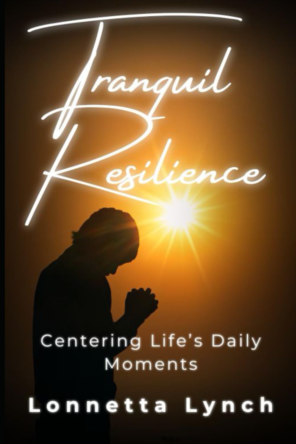 Tranquil Resilience: Centering Life's Daily Moments