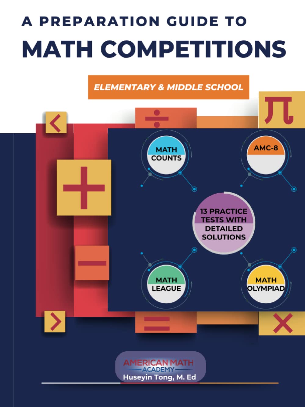 A PREPARATION GUIDE TO MATH COMPETITIONS FOR ELEMENTARY & MIDDLE SCHOOL
