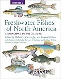 Freshwater Fishes of North America: Volume 2: Characidae to Poeciliidae (Volume 2)