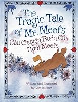 The Tragic Tale of Mr. Moofs / Cau Chuyen Buon Cua Ngai Moofs : Babl Children's Books in Vietnamese and English 1683040236 Book Cover