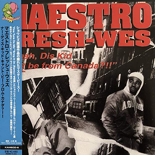 MAESTRO FRESH-WES - ''Naaah Dis Kid Can't Be From Canada?!!'' - CD