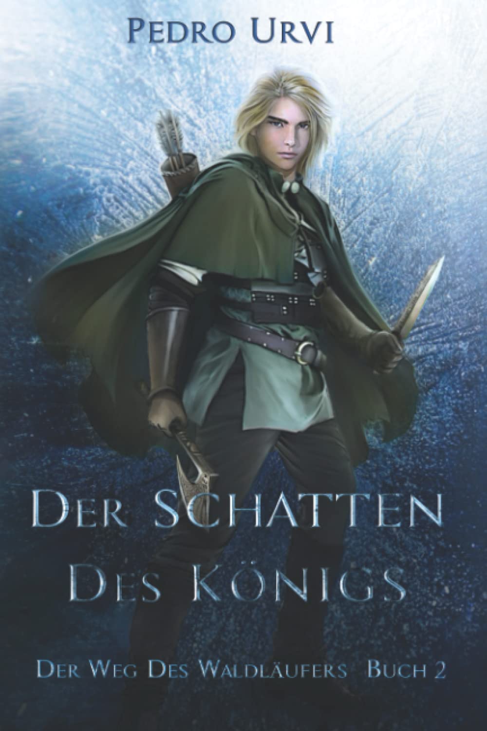 Independently Published Der Schatten des Königs: (Der Weg des Waldläufers, Buch 2)