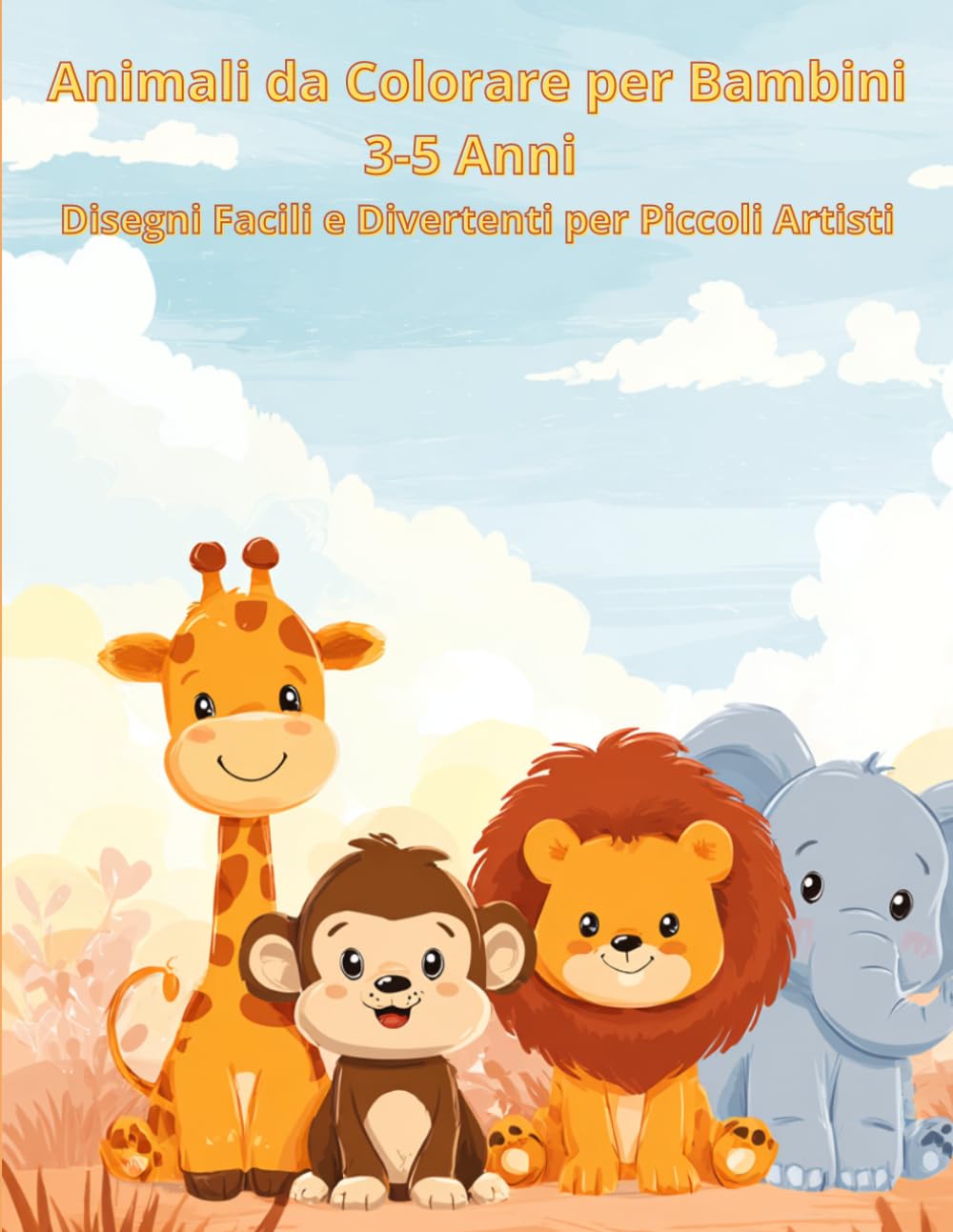 Animali da Colorare per Bambini 3-5 Anni: Disegni Facili e Divertenti per Piccoli Artisti | Libro da Colorare con Animaletti Semplici, Grandi e Perfetti per Bambini dai 3 Anni