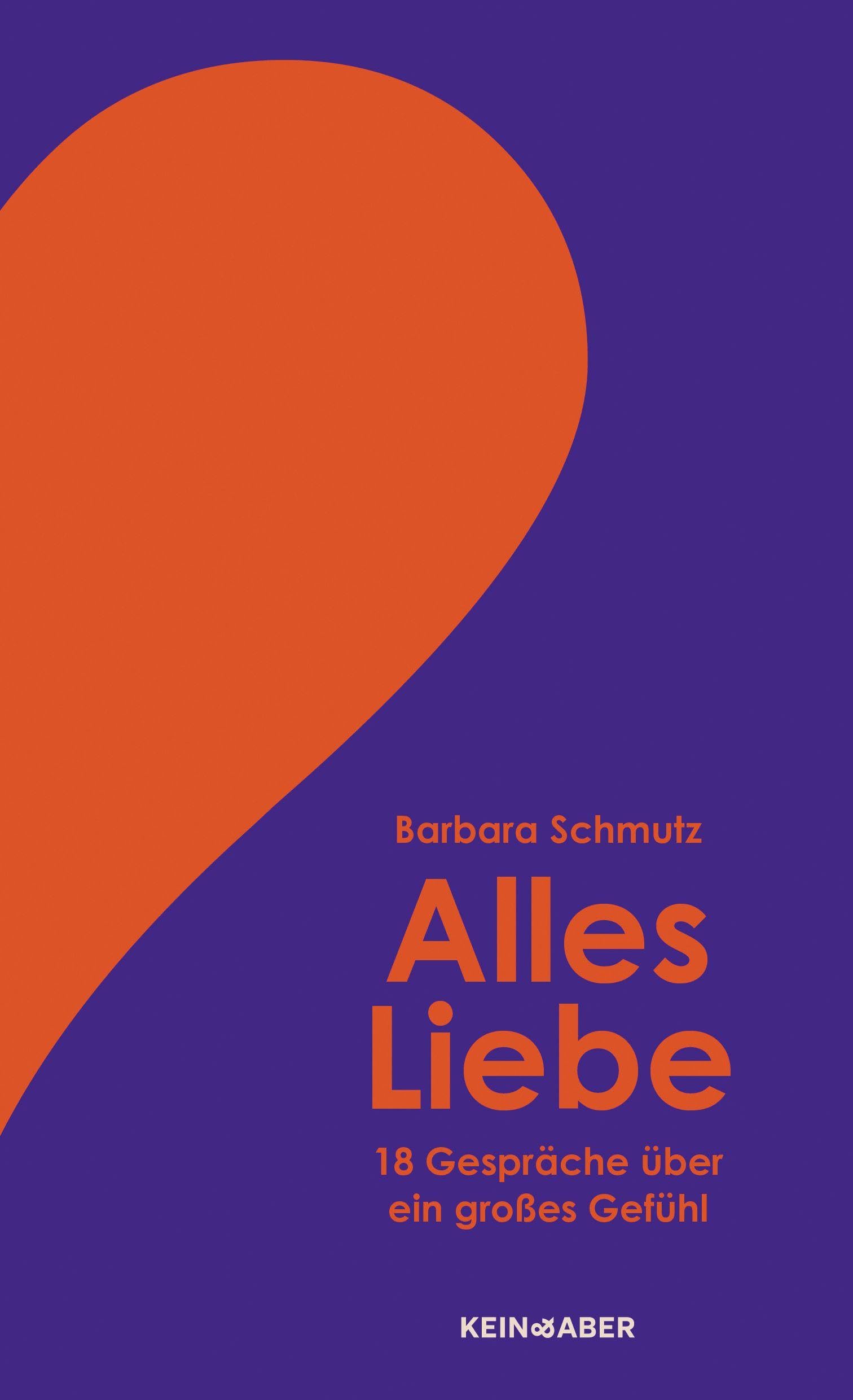 Alles Liebe: 18 Gespräche über ein großes Gefühl