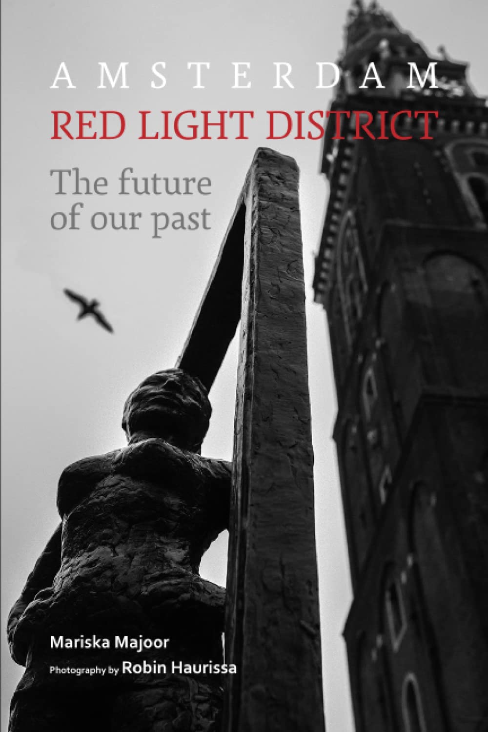 Amsterdam Red Light District: The future of our past