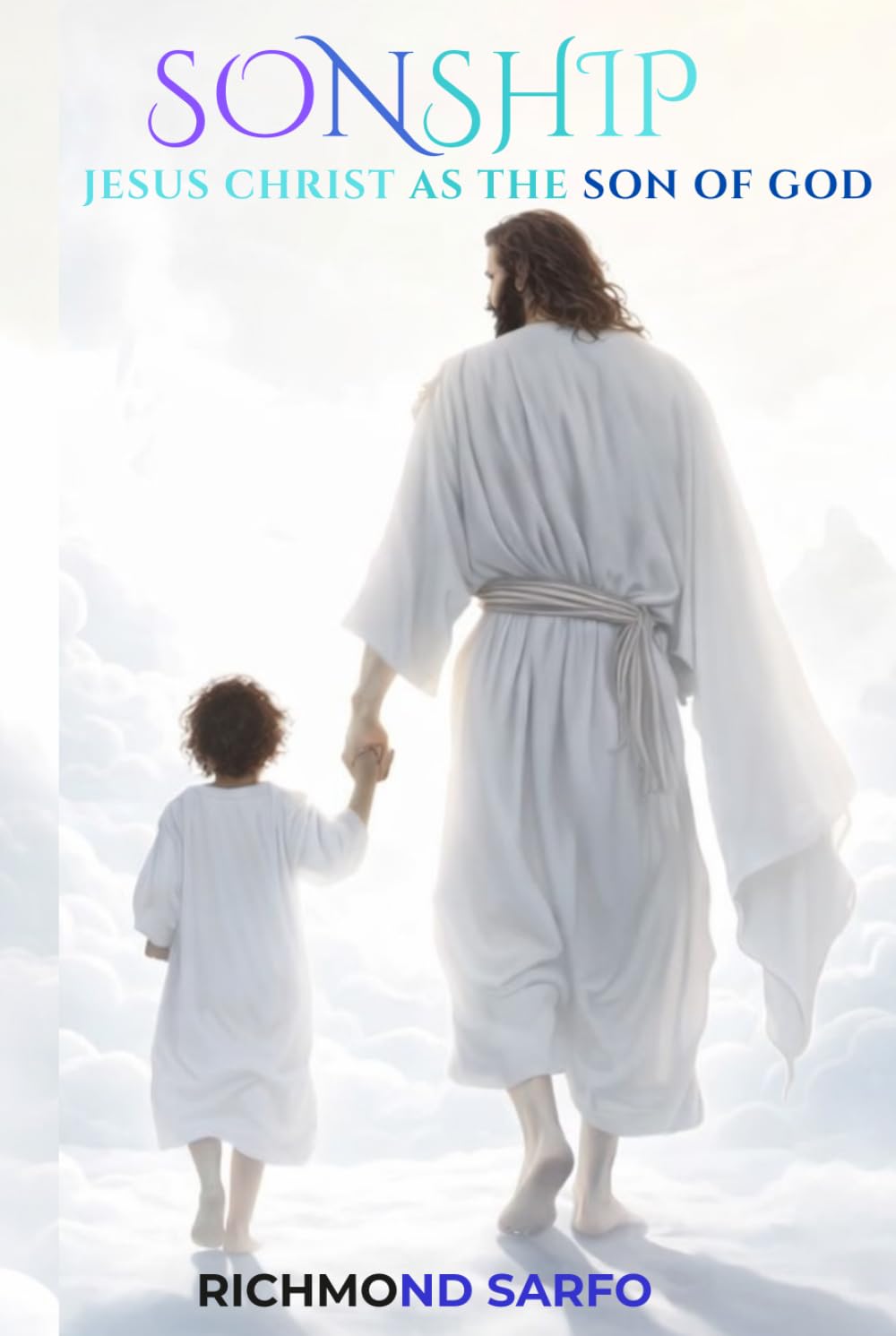 SONSHIP: JESUS CHRIST AS THE SON OF GOD