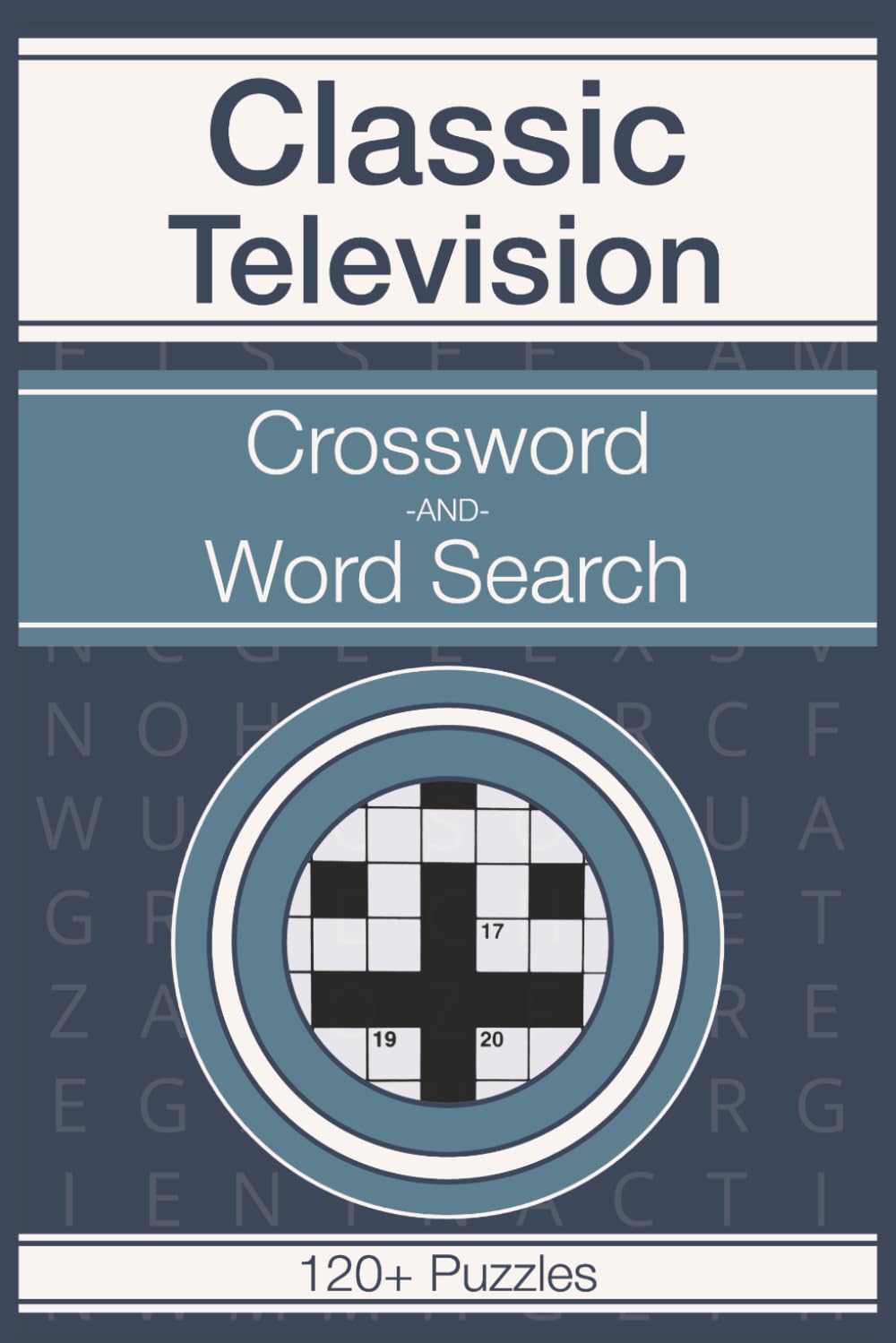 Classic Television Crossword and Word Search Puzzle Book: A Timeless Puzzle Collection Celebrating Classic Television, Featuring Beloved Shows, Stars & Characters