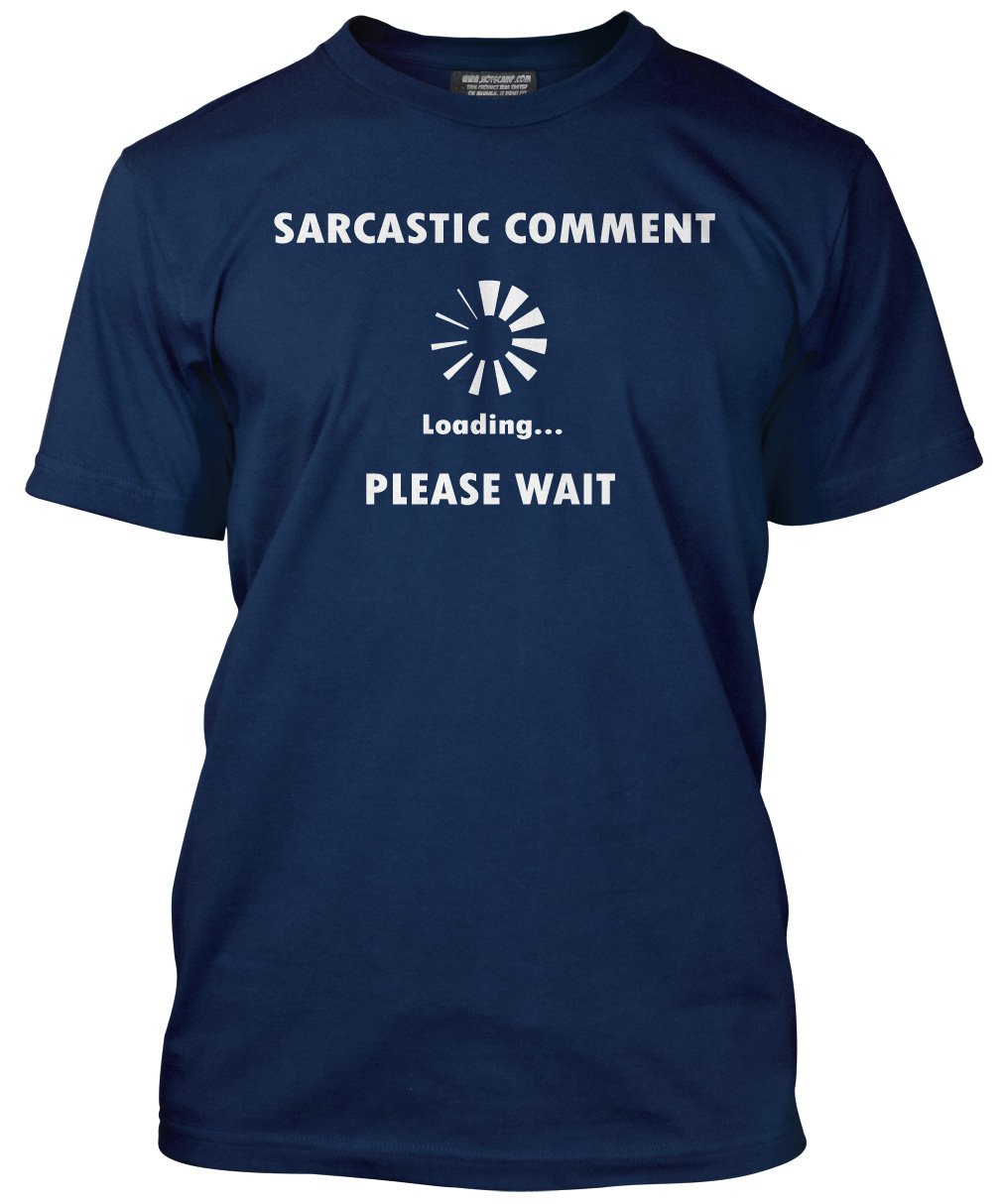 HotScamp Sarcastic Comment Men's Unisex T-Shirt - Navy XXX-Large